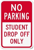 No Parking Student Drop Off Only - 12x18-inch